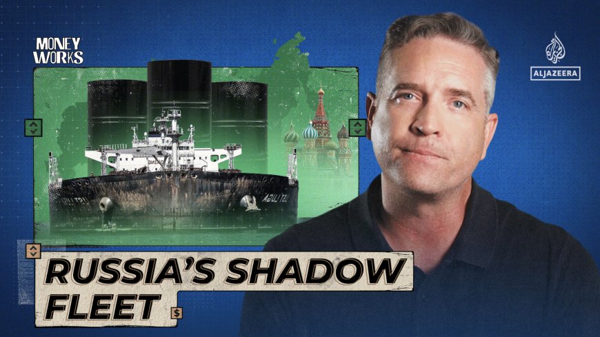 Russia’s Shadow Fleet