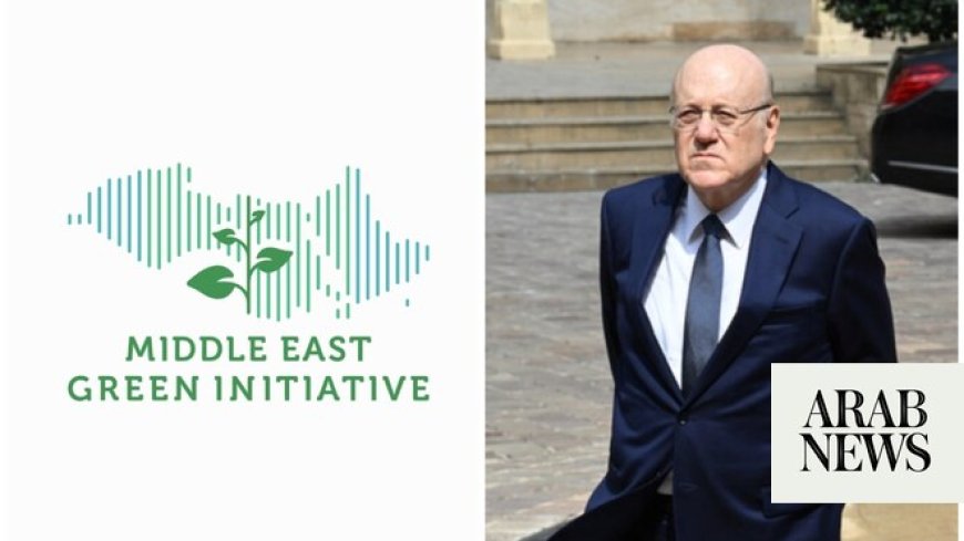 Lebanon joins Saudi Arabia’s Middle East Green Initiative