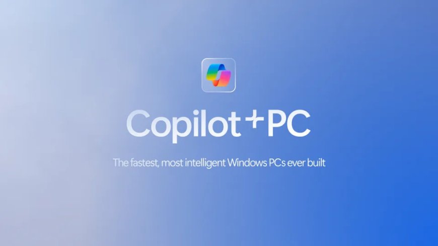 Copilot+ PC 的獨家功能將在 11 月來到搭載 Intel 和 AMD 的最新款處理器的筆電上